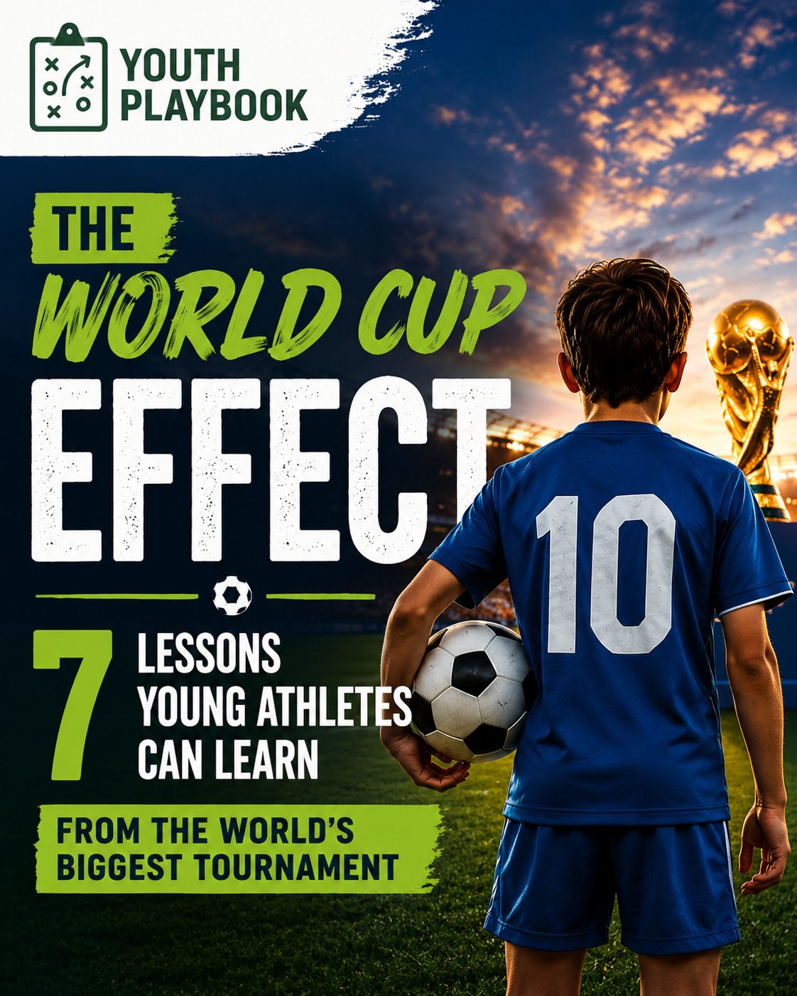 The World Cup Effect - 7 Lessons Young Athletes Can Learn